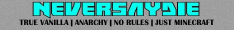 Banner for NeverSayDie True Vanilla Minecraft server