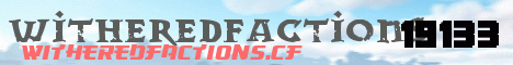 Banner for WitheredFactions Minecraft server
