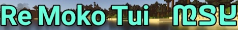 Banner for Re Moko Tui Minecraft server