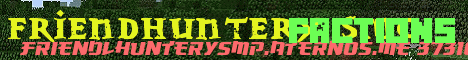 Banner for Friendlyhunterysmp Minecraft server