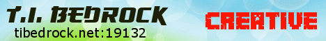 Banner for T.I. Bedrock Creative Minecraft server