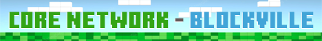Banner for Core Network - Blockville Minecraft server