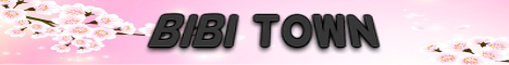 Banner for Bibi Town Minecraft server