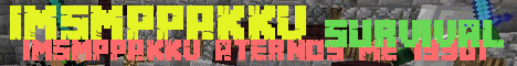 Banner for IMSMPPAKKU Minecraft server