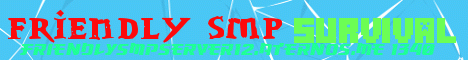 Banner for Friendly SMP server