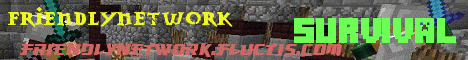 Banner for FriendlyNetwork Minecraft server