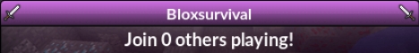 Banner for Bloxsurvival server