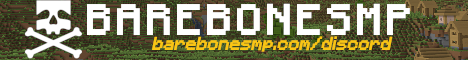 Banner for BareBonesMP [Semi-Vanilla|Whitelisted|NEW MAP] Minecraft server