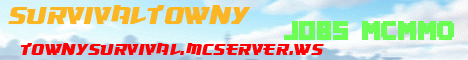 Banner for TownySurvival - MCMMO JOBS RANKS TOWNY Minecraft server