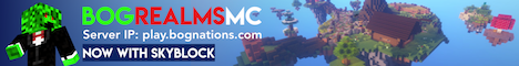 Banner for BogRealmsMC (Now with Skyblock) Minecraft server