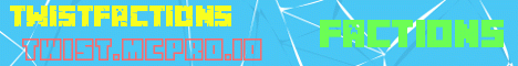 Banner for TwistFactions server