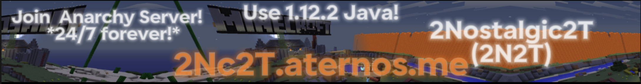 Banner for 2Nostalgic2T (2N2T) Anarchy Minecraft server
