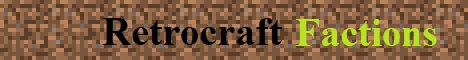 Banner for Retrocraft Factions Minecraft server