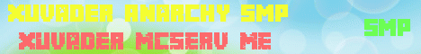 Banner for Xuvader Anarchy server