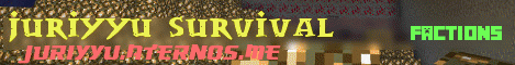 Banner for Juriyyu's Survival server