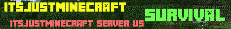 Banner for ItsJustMinecraft server