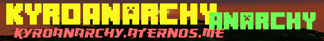 Banner for KyroAnarchy server