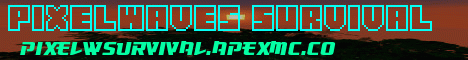 Banner for PixelWaves Survival server