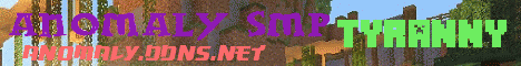 Banner for Anomaly SMP server