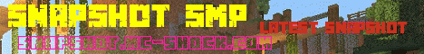 Banner for Snapshot SMP Minecraft server