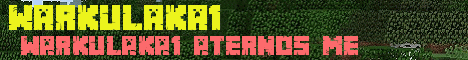 Banner for Warkulaka1 Minecraft server