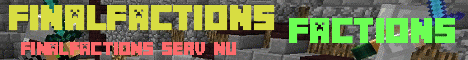 Banner for FinalFactions server