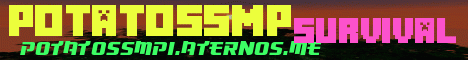 Banner for potatossmp Minecraft server