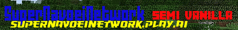 Banner for SuperNavoeiNetwork Minecraft server
