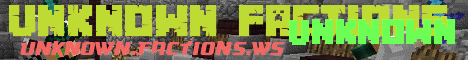 Banner for Unknown Factions Minecraft server