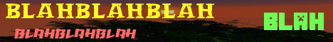 Banner for blahblahblah Minecraft server