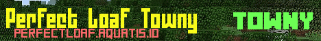Banner for Perfect Loaf Towny Minecraft server