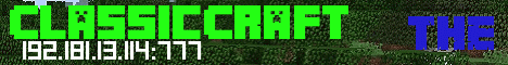 Banner for ClassicCraft - A Classic  Survival Minecraft Server Minecraft server