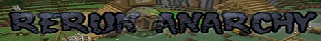 Banner for Rerun Anarchy server
