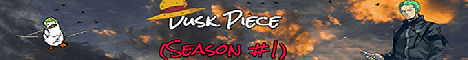 Banner for Dusk Piece server