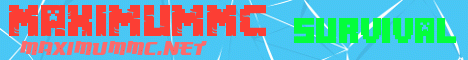 Banner for MaximumMC server